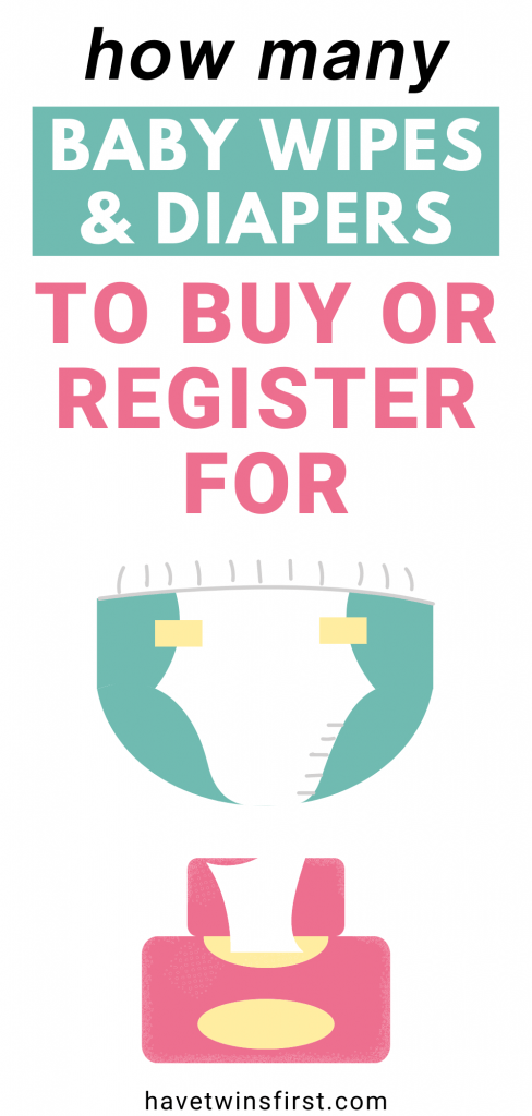 How many baby wipes and diapers to buy or register for.