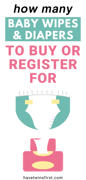 How many baby wipes and diapers to buy or register for.