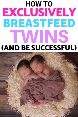 How to exclusively breastfeed twins.