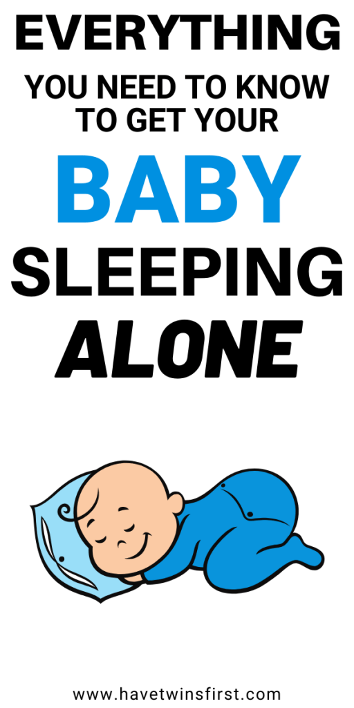 Everything you need to know to get your baby sleeping alone.