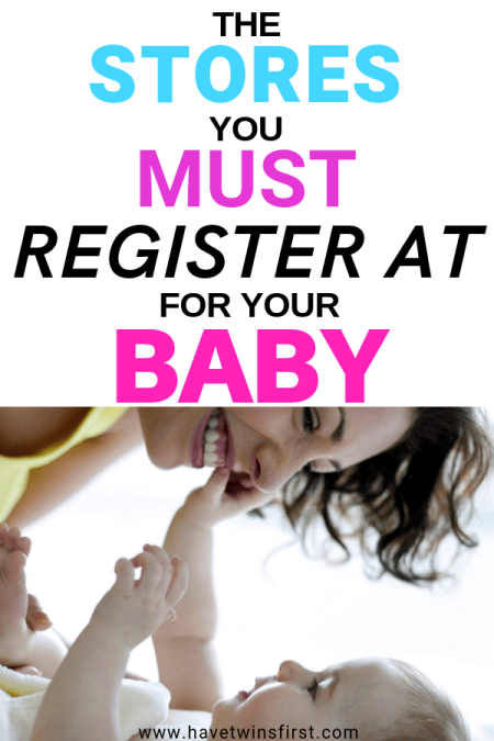 The stores you must register at for your baby.