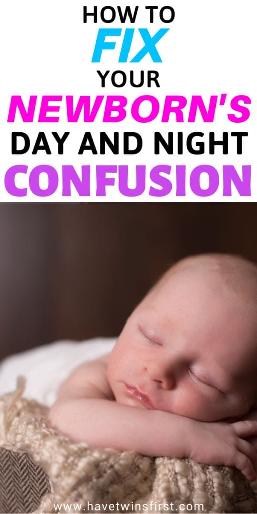 how to fix your newborn's day and night confusion