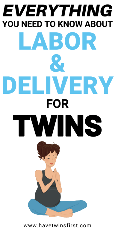 Everything you need to know about labor and delivery for twins.