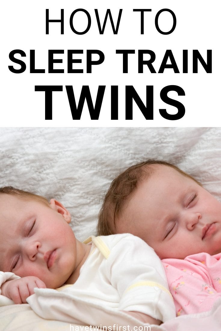 The Ultimate Guide To Twin Sleep Training - Have Twins First