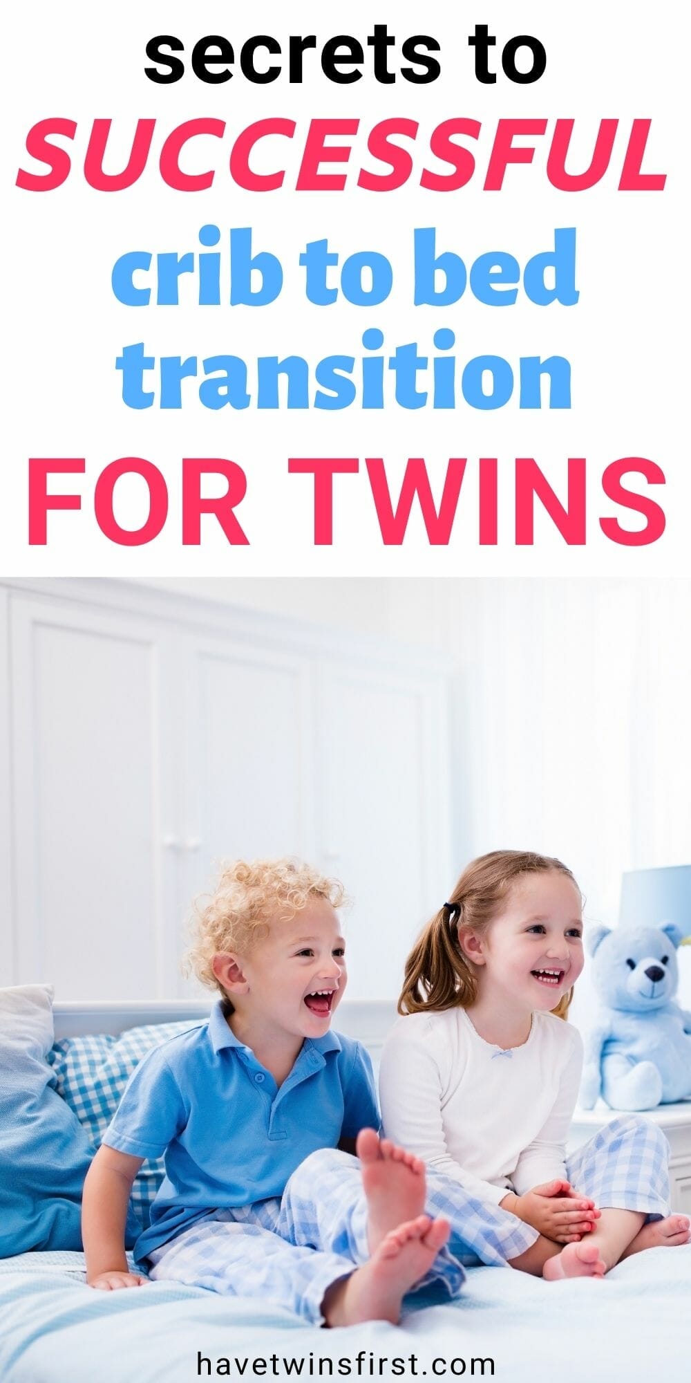 Transitioning Twins to Toddler Beds From Their Cribs Have Twins First