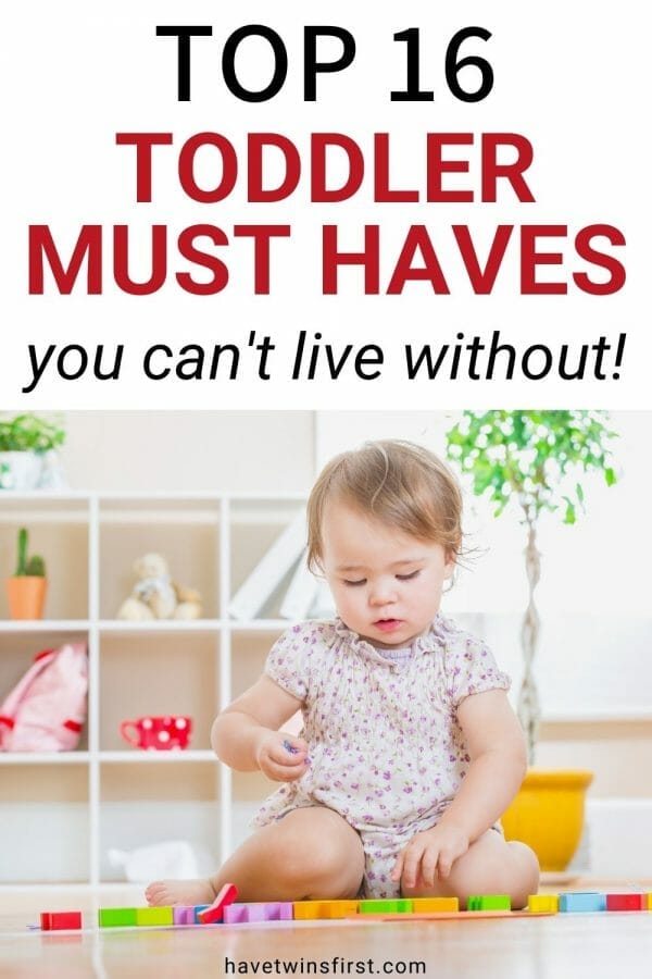 Top 16 Toddler Must Haves and Essentials for 1 & 2 Year-Olds - Have