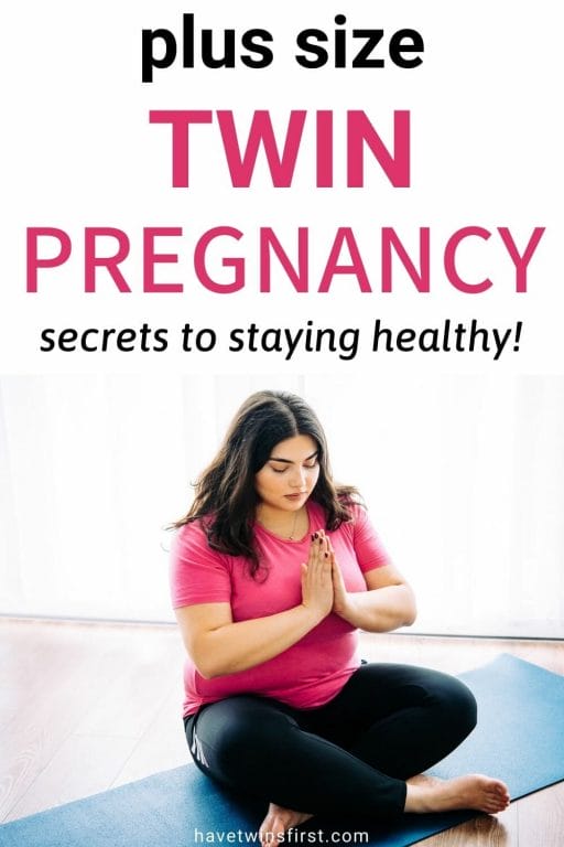 Plus size twin pregnancy - secrets to staying healthy.