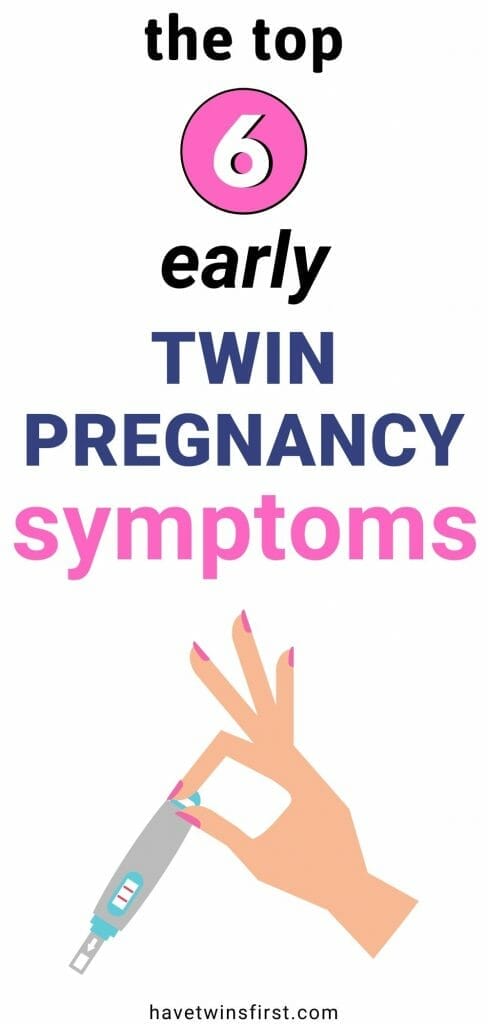 The top 6 early twin pregnancy symptoms.
