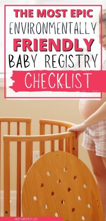 The most epic environmentally friendly baby registry checklist.