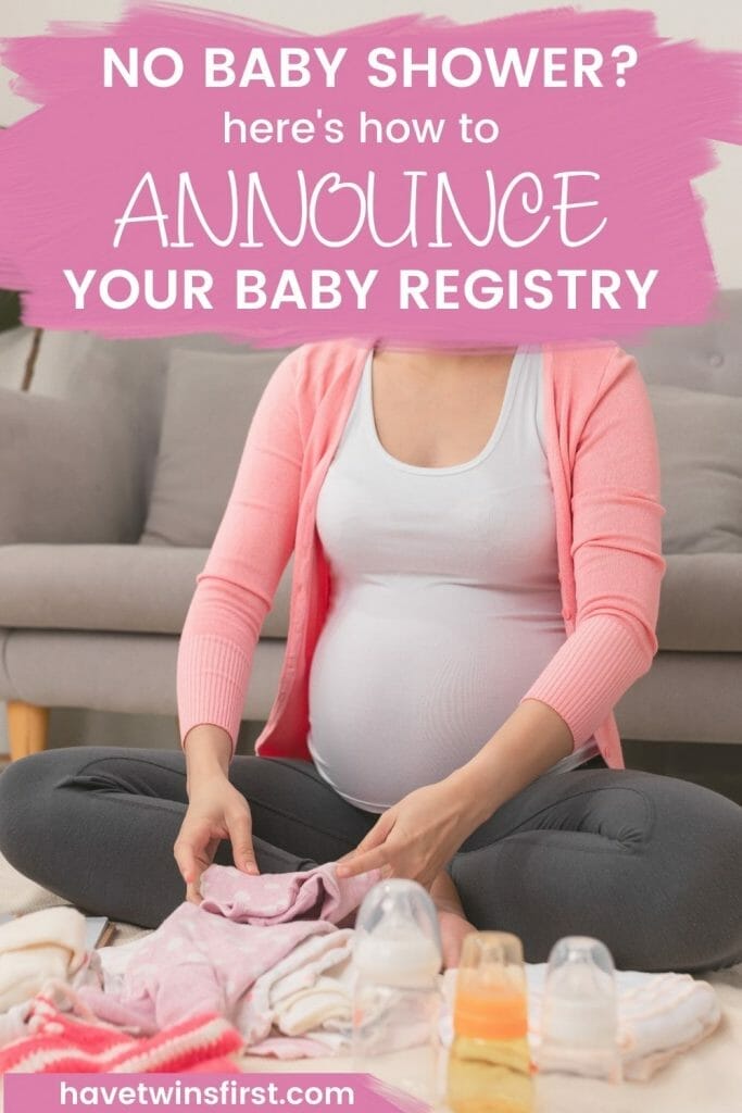 No baby shower? Here's how to announce your baby registry.