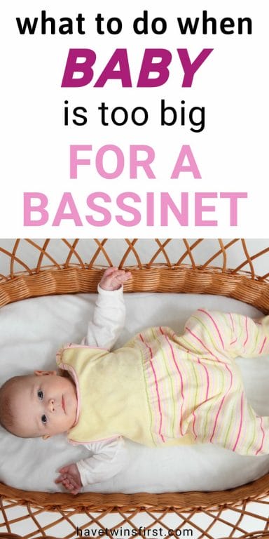 What to do when baby is too big for a bassinet.