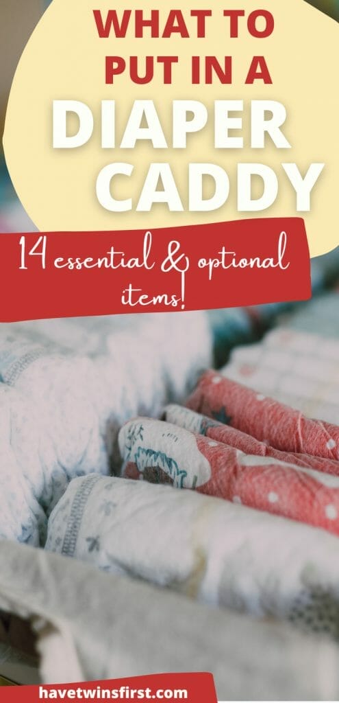 What to put in a diaper caddy.