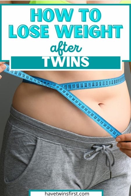 How to lose weight after twins.