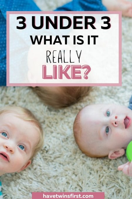3 under 3: what is it really like?