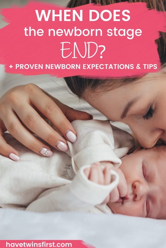 When does the newborn stage end?