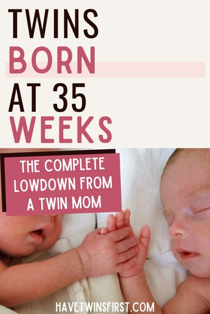 Twins born at 35 weeks, the complete lowdown from a twin mom.