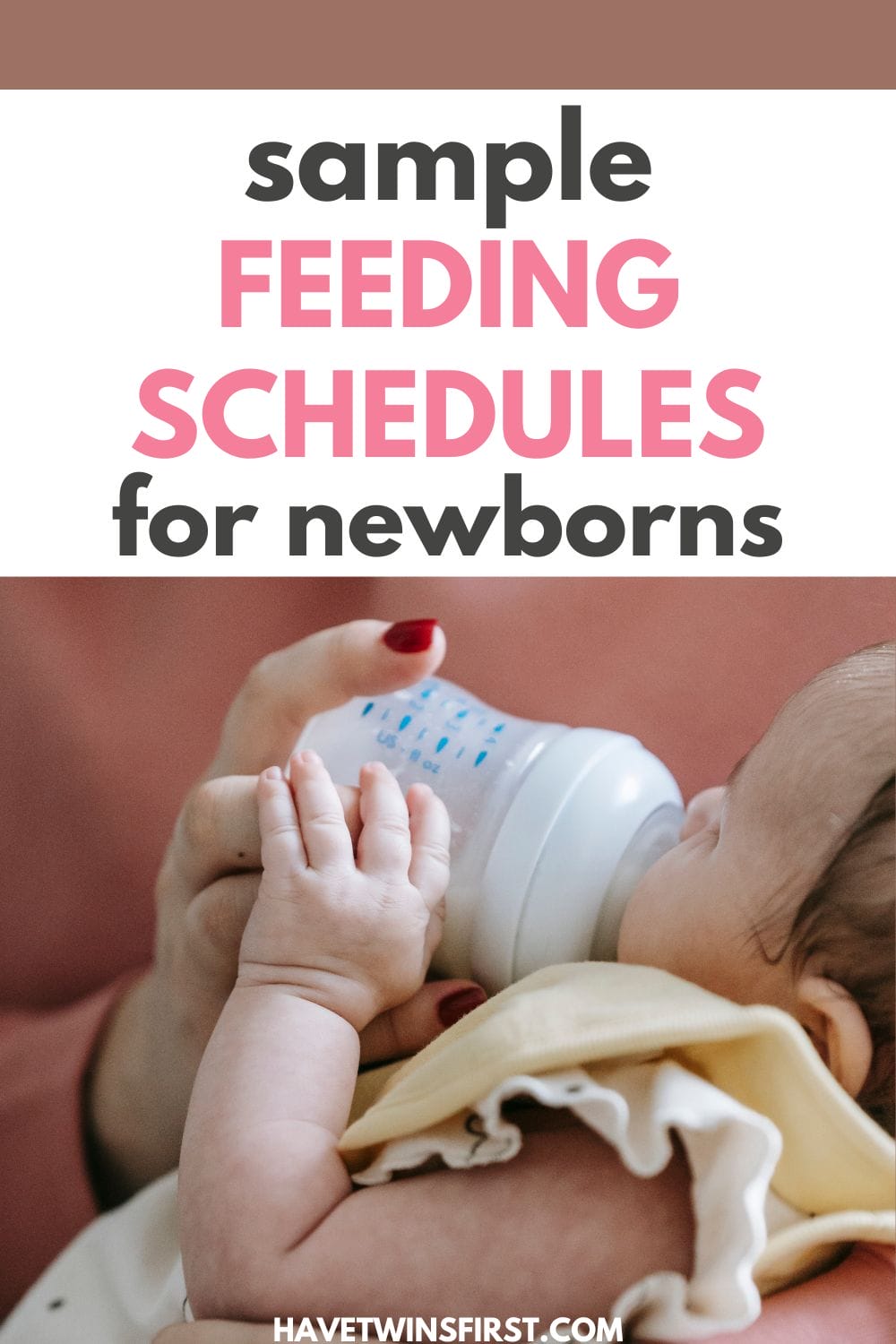 Sample feeding schedules for newborns Pinterest pin.